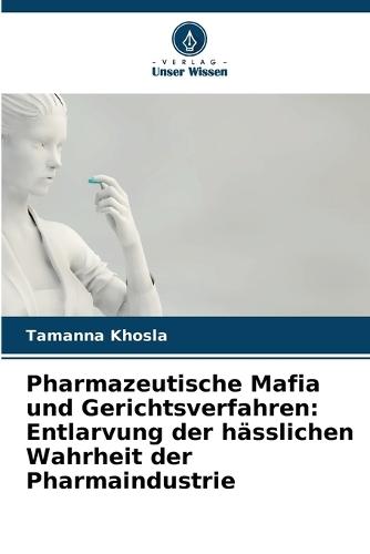 Pharmazeutische Mafia und Gerichtsverfahren: Entlarvung der hässlichen Wahrheit der Pharmaindustrie