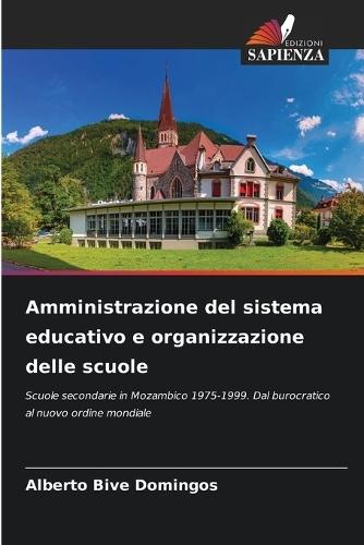 Amministrazione del sistema educativo e organizzazione delle scuole