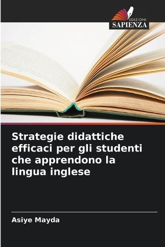 Strategie didattiche efficaci per gli studenti che apprendono la lingua inglese