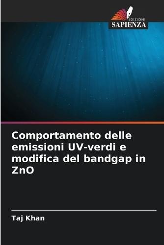 Comportamento delle emissioni UV-verdi e modifica del bandgap in ZnO