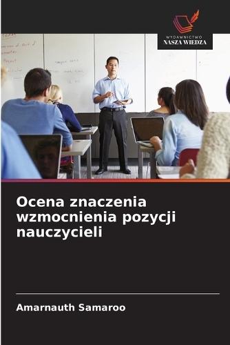 Ocena znaczenia wzmocnienia pozycji nauczycieli