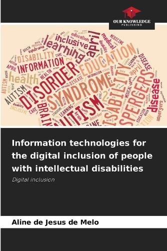 Information technologies for the digital inclusion of people with intellectual disabilities