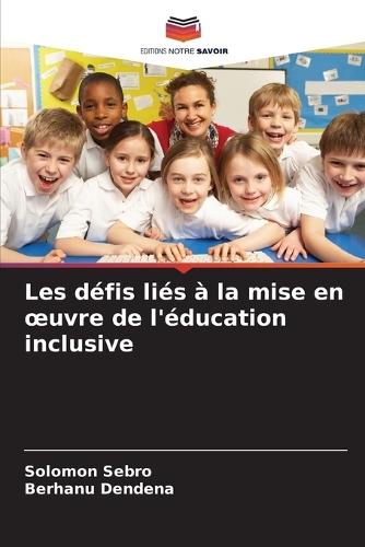 Les défis liés à la mise en oeuvre de l'éducation inclusive