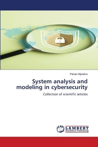 System analysis and modeling in cybersecurity