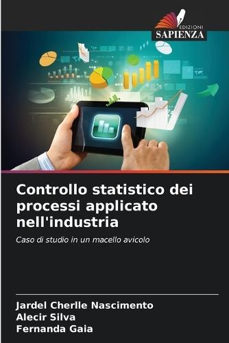 Controllo statistico dei processi applicato nell'industria