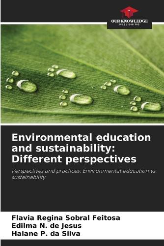 Environmental education and sustainability: Different perspectives