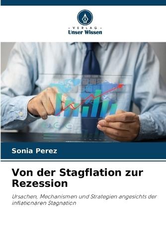 Von der Stagflation zur Rezession
