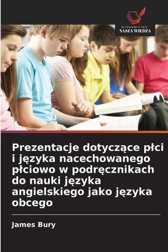 Prezentacje dotyczące plci i języka nacechowanego plciowo w podręcznikach do nauki języka angielskiego jako języka obcego