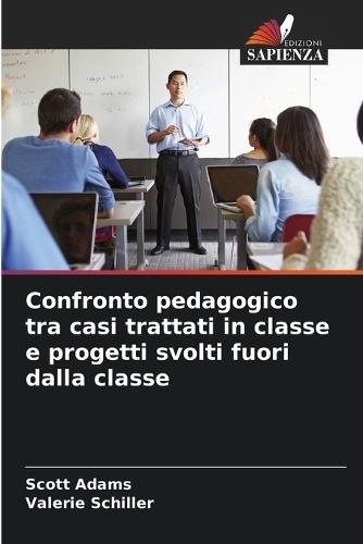 Confronto pedagogico tra casi trattati in classe e progetti svolti fuori dalla classe