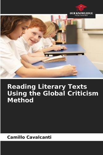 Reading Literary Texts Using the Global Criticism Method