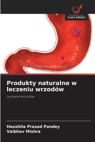 Produkty naturalne w leczeniu wrzodów
