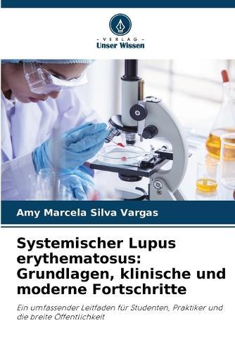 Systemischer Lupus erythematosus: Grundlagen, klinische und moderne Fortschritte