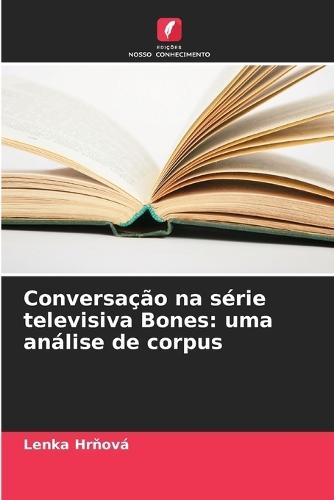 Conversação na série televisiva Bones: uma análise de corpus