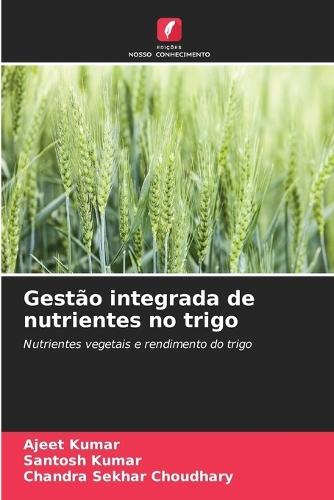 Gestão integrada de nutrientes no trigo