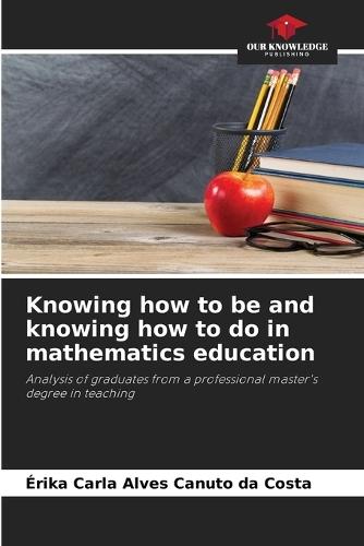 Knowing how to be and knowing how to do in mathematics education