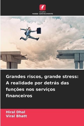 Grandes riscos, grande stress: A realidade por detrás das funções nos serviços financeiros