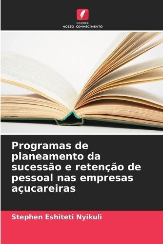 Programas de planeamento da sucessão e retenção de pessoal nas empresas açucareiras