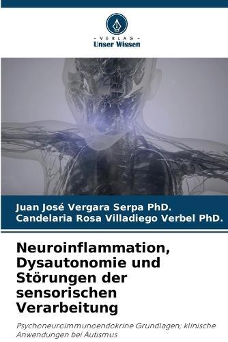 Neuroinflammation, Dysautonomie und Störungen der sensorischen Verarbeitung