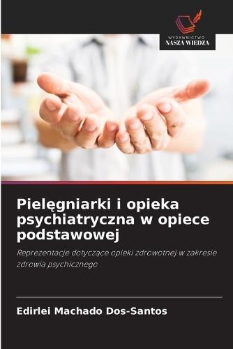 Pielęgniarki i opieka psychiatryczna w opiece podstawowej