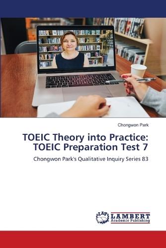TOEIC Theory into Practice: TOEIC Preparation Test 7