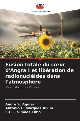 Fusion totale du coeur d'Angra I et libération de radionucléides dans l'atmosphère