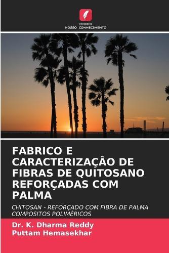 Fabrico E Caracterização de Fibras de Quitosano Reforçadas Com Palma