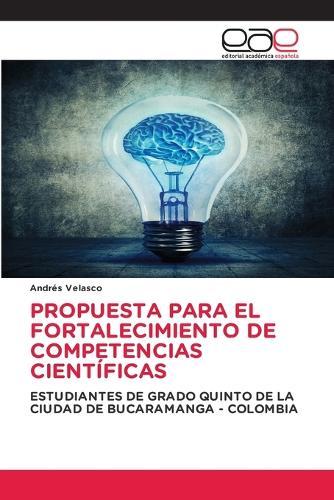 Propuesta Para El Fortalecimiento de Competencias Científicas