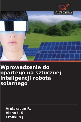 Wprowadzenie do opartego na sztucznej inteligencji robota solarnego