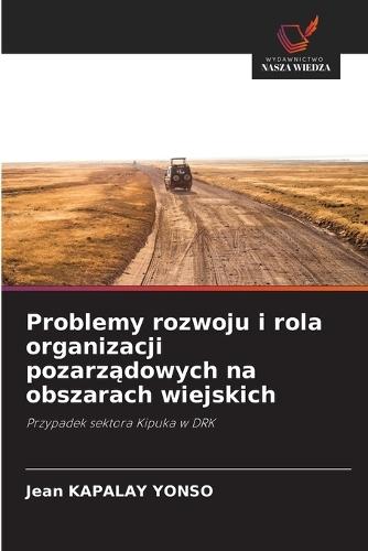 Problemy rozwoju i rola organizacji pozarządowych na obszarach wiejskich