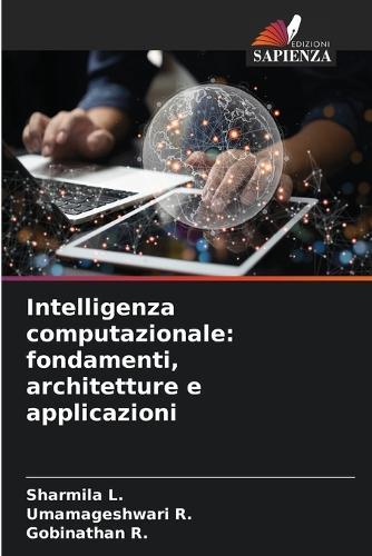 Intelligenza computazionale: fondamenti, architetture e applicazioni