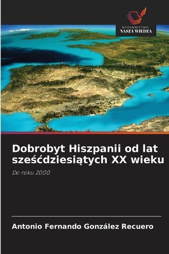 Dobrobyt Hiszpanii od lat sześcdziesiątych XX wieku