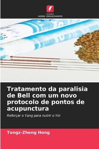 Tratamento da paralisia de Bell com um novo protocolo de pontos de acupunctura