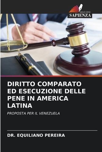 Diritto Comparato Ed Esecuzione Delle Pene in America Latina