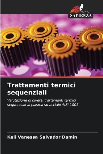 Trattamenti termici sequenziali