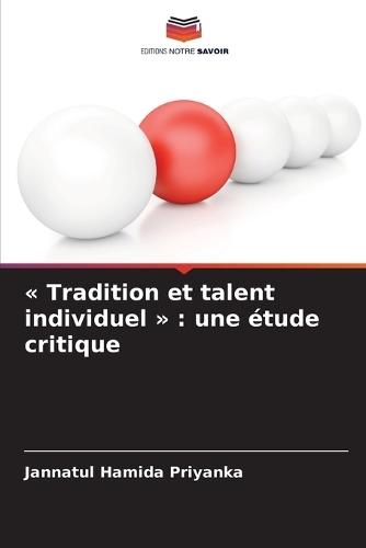 Tradition et talent individuel: une étude critique