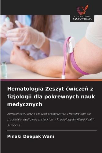 Hematologia Zeszyt cwiczeń z fizjologii dla pokrewnych nauk medycznych