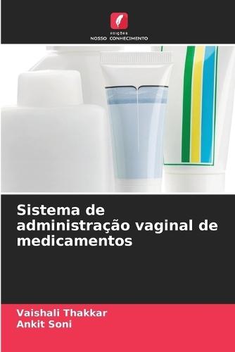 Sistema de administração vaginal de medicamentos