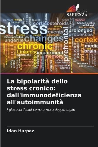 La bipolarità dello stress cronico: dall'immunodeficienza all'autoimmunità