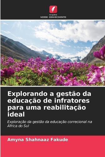 Explorando a gestão da educação de infratores para uma reabilitação ideal