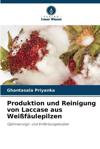 Produktion und Reinigung von Laccase aus Weißfäulepilzen