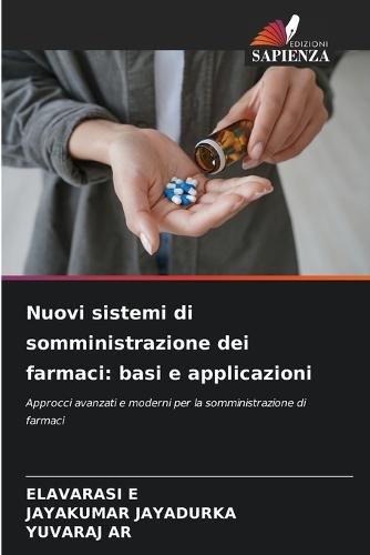 Nuovi sistemi di somministrazione dei farmaci: basi e applicazioni