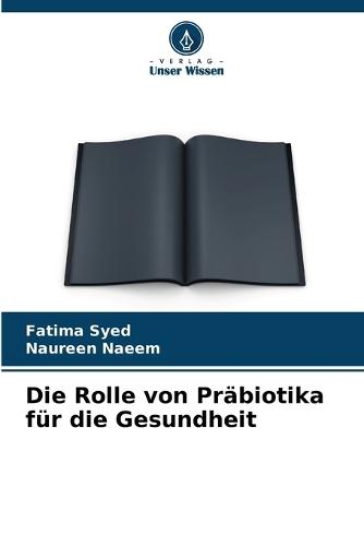 Die Rolle von Präbiotika für die Gesundheit