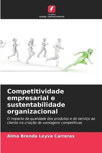 Competitividade empresarial e sustentabilidade organizacional