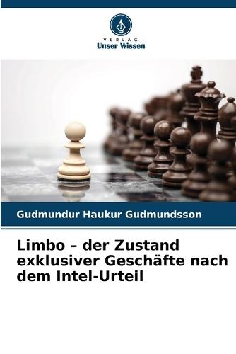 Limbo - der Zustand exklusiver Geschäfte nach dem Intel-Urteil