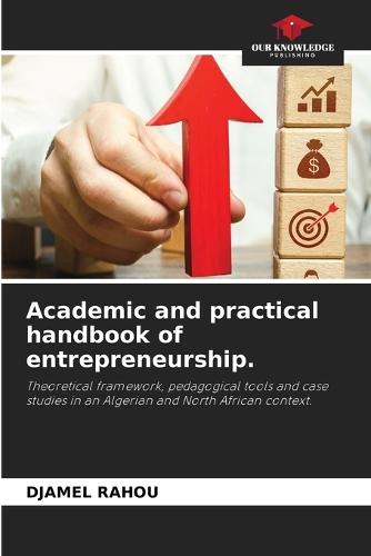 Academic and practical handbook of entrepreneurship.