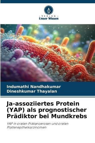 Ja-assoziiertes Protein (YAP) als prognostischer Prädiktor bei Mundkrebs