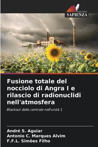 Fusione totale del nocciolo di Angra I e rilascio di radionuclidi nell'atmosfera