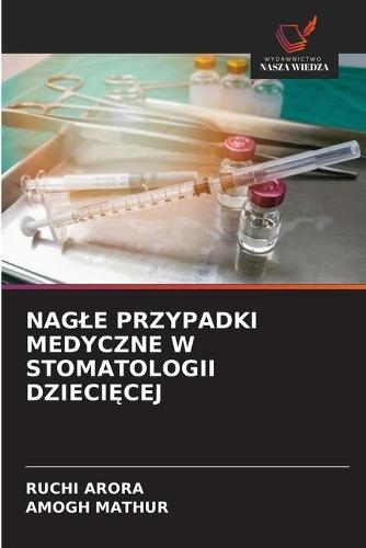 Nagle Przypadki Medyczne W Stomatologii DzieciĘcej
