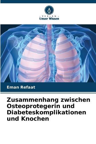 Zusammenhang zwischen Osteoprotegerin und Diabeteskomplikationen und Knochen