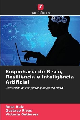 Engenharia de Risco, Resiliência e Inteligência Artificial